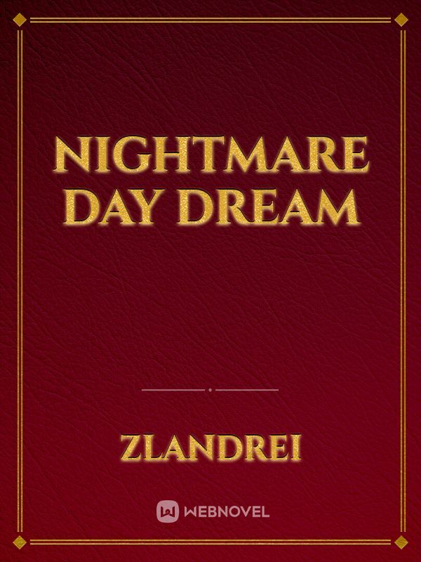 Nightmare Day Dream