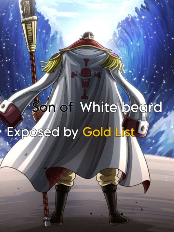 Son of Whitebeard: Exposed by Gold List