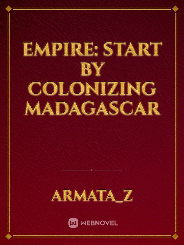 Empire: Start by colonizing madagascar Book