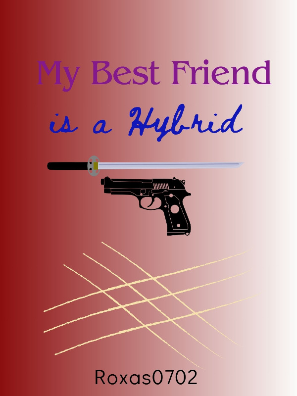 My Best Friend is a Hybrid