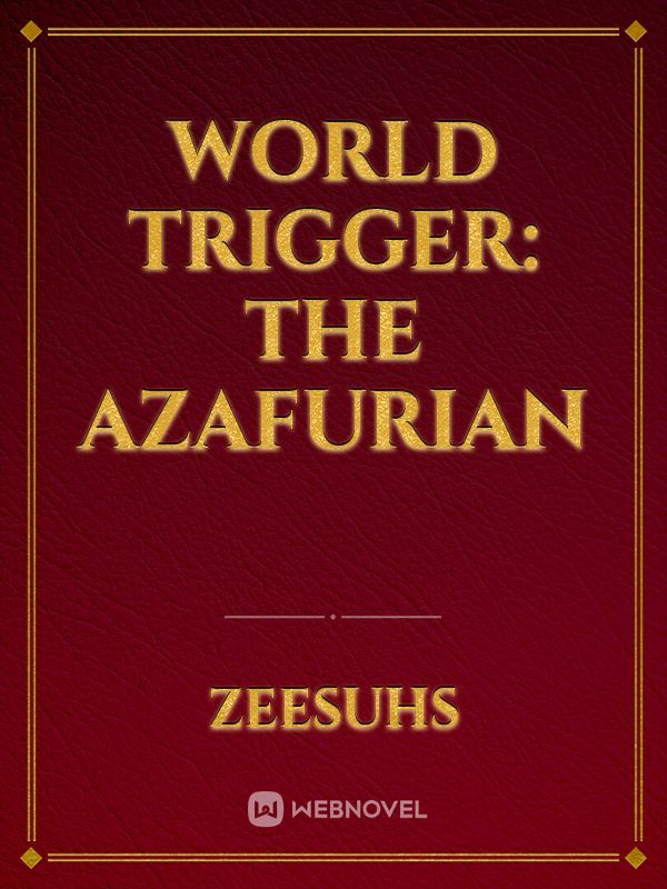 World Trigger: The Azafurian