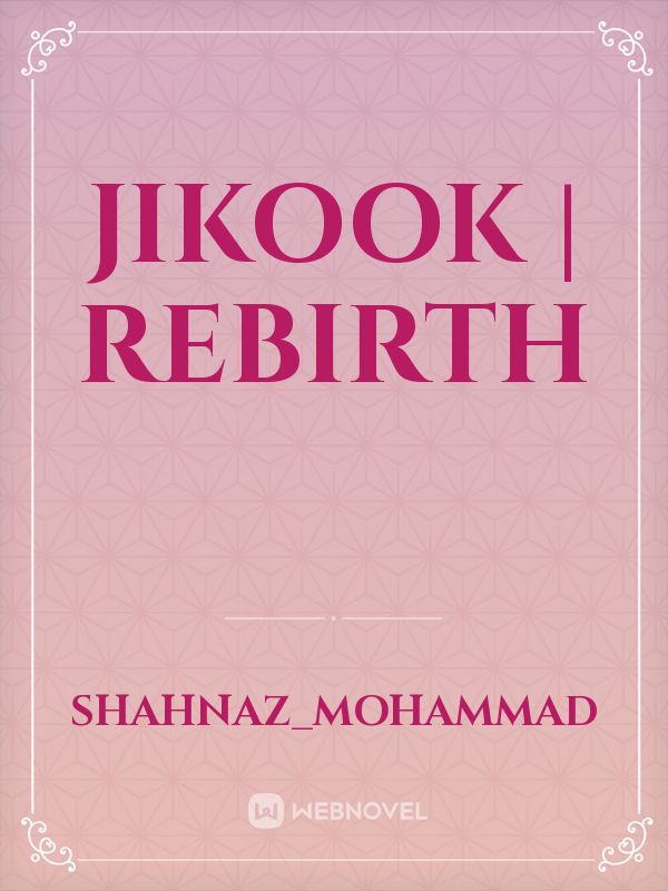 JIKOOK | Rebirth