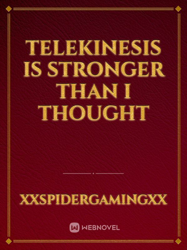 Telekinesis is stronger than I thought Book