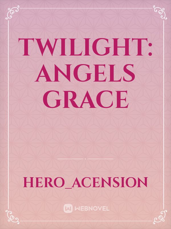 Twilight: Angels Grace Book
