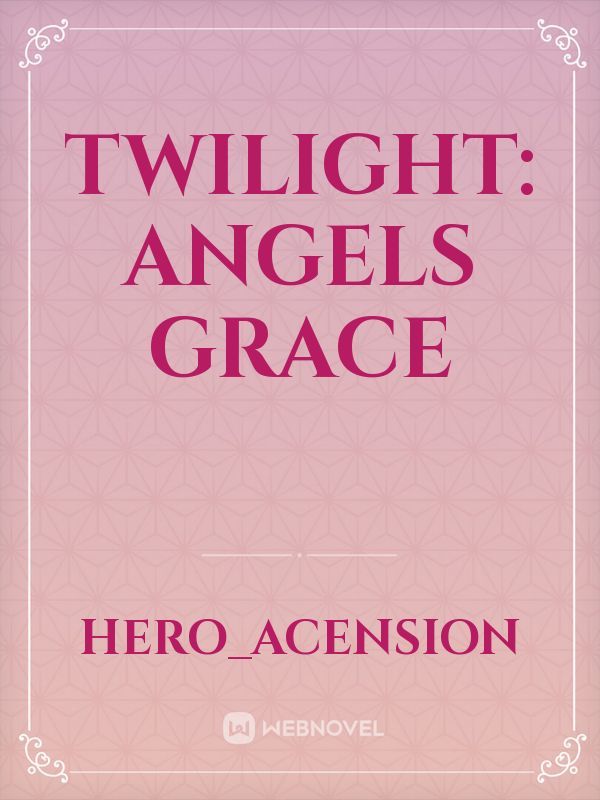 Twilight: Angels Grace