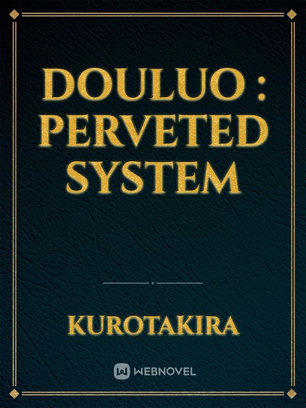 Douluo : Perveted System