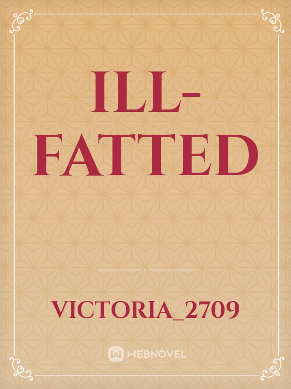 ILL-FATTED Book