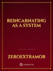 reincarnating as a system Book