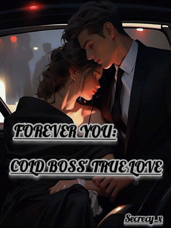 Forever you: cold boss' true love