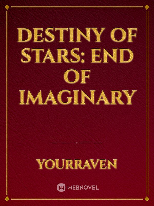 Destiny of Stars: End of Imaginary