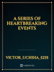 A series of Heartbreaking Events Book