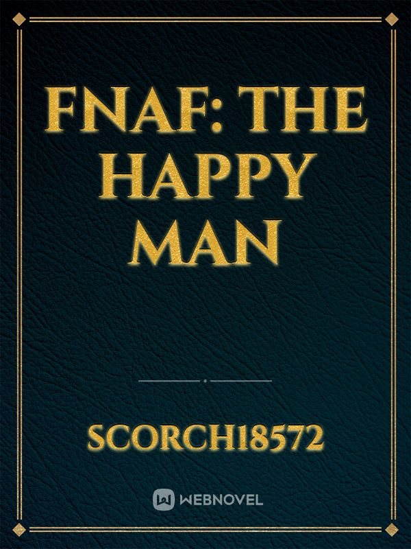 FNAF: The Happy Man