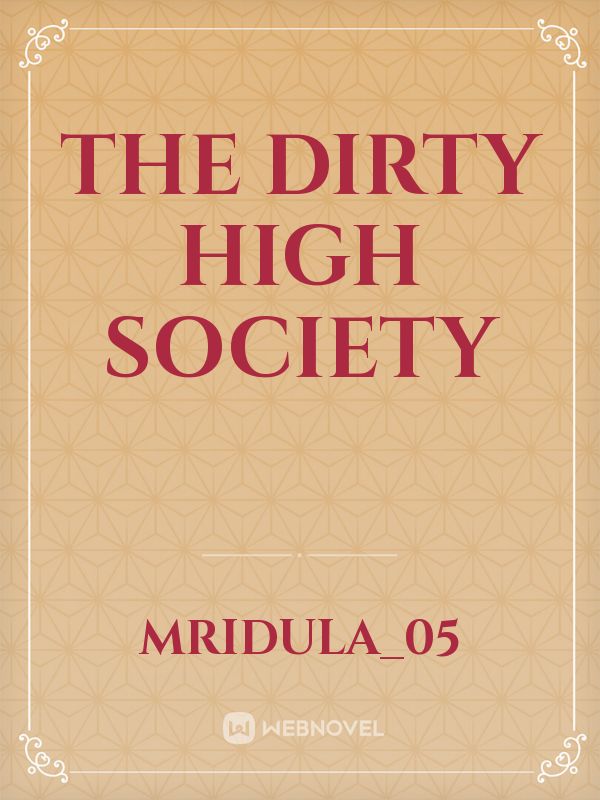 The Dirty High Society Book