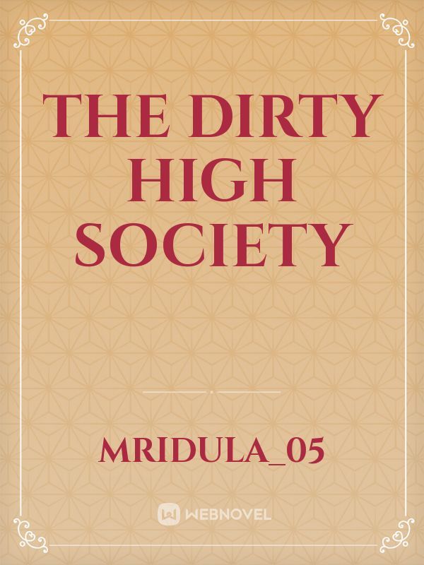 The Dirty High Society Book