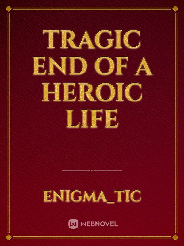 Tragic End Of A Heroic Life
