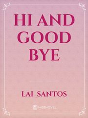 hi and good bye Book