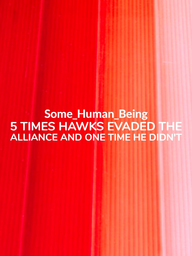 5 times Hawks evaded the Alliance and one time he didn't Book