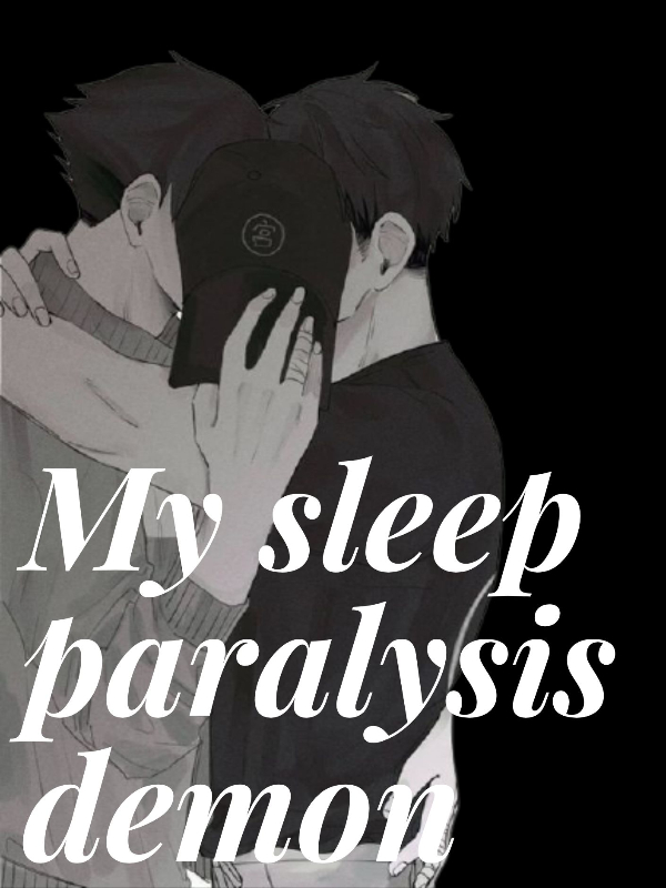 [DARK] My sleep paralysis demon