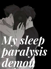 [DARK] My sleep paralysis demon Book