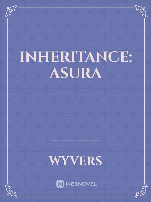 Inheritance: Asura