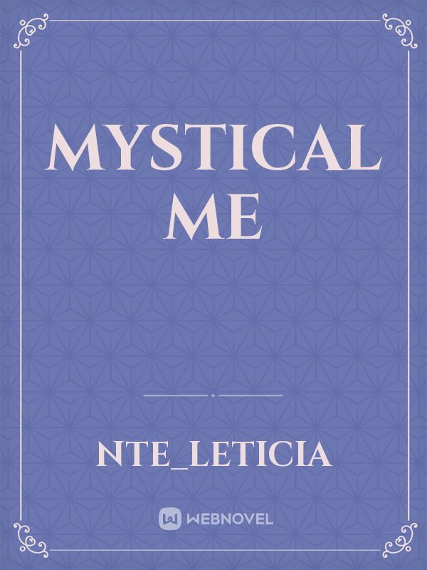 Mystical Me