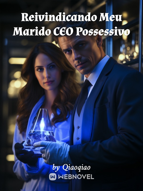 Reivindicando Meu Marido CEO Possessivo