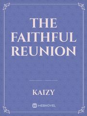 THE FAITHFUL REUNION Book