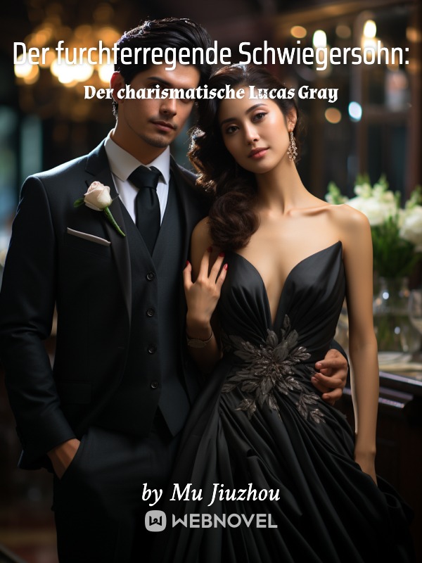 Der furchterregende Schwiegersohn: Der charismatische Lucas Gray