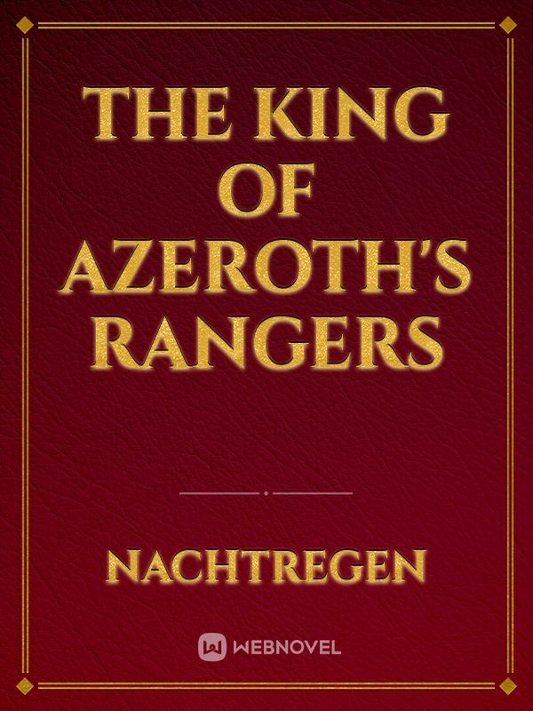 The King of Azeroth's Rangers