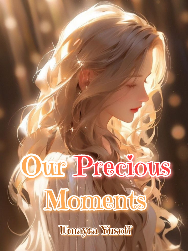 Our Precious Moments