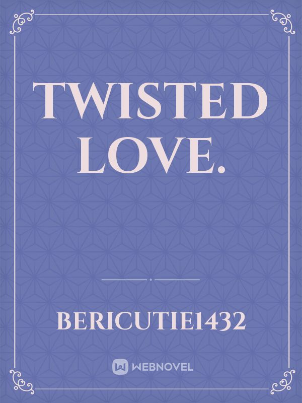 Twisted love. Book