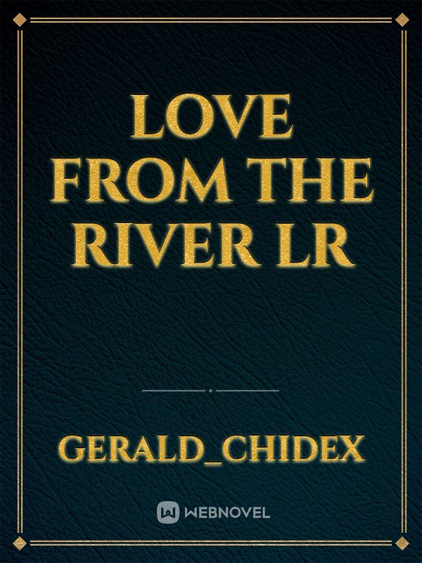 love from the River
LR Book