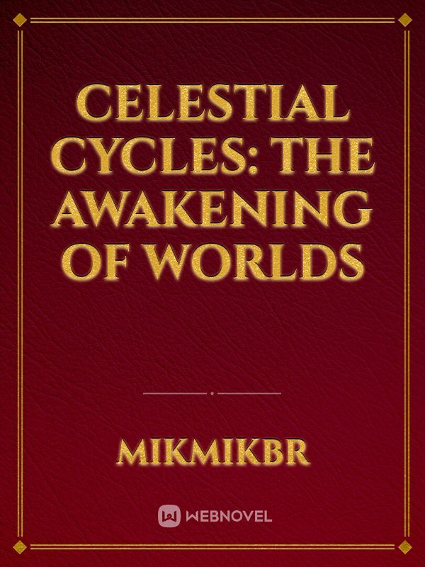 Celestial Cycles: The Awakening of Worlds Book