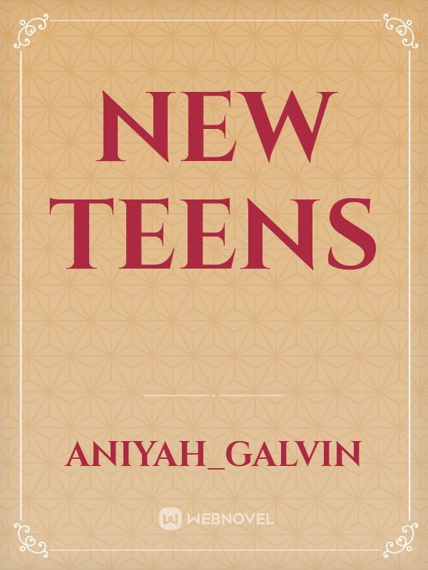new teens