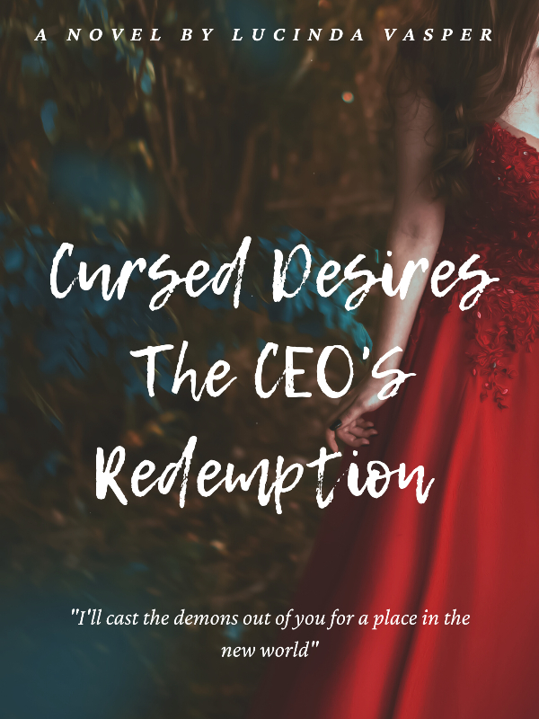 Cursed Desires: The CEO'S Redemption Book