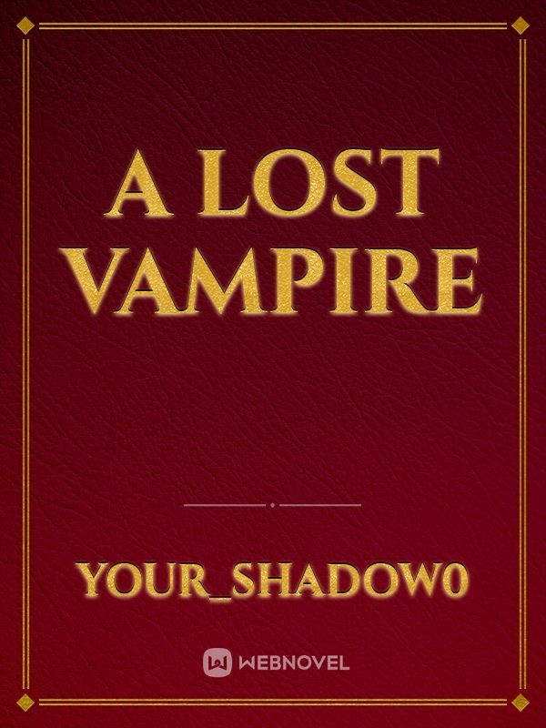 A lost vampire
