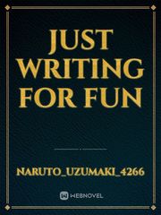 Just Writing for fun Book