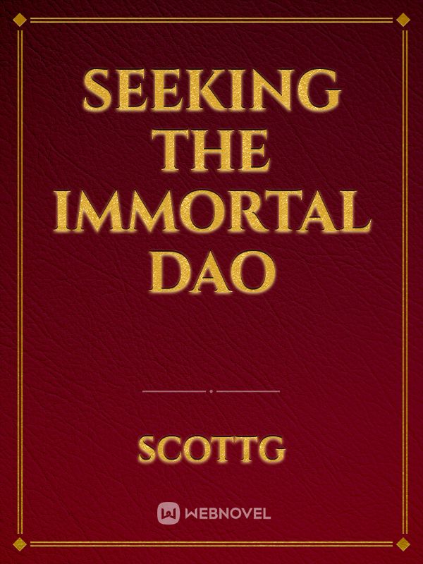 Seeking the Immortal Dao