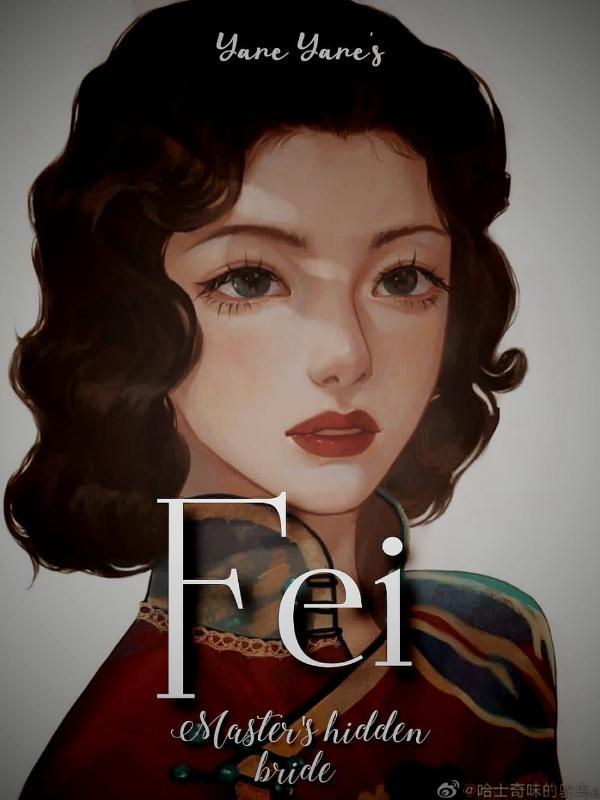 Fei: Young Master's Hidden Bride