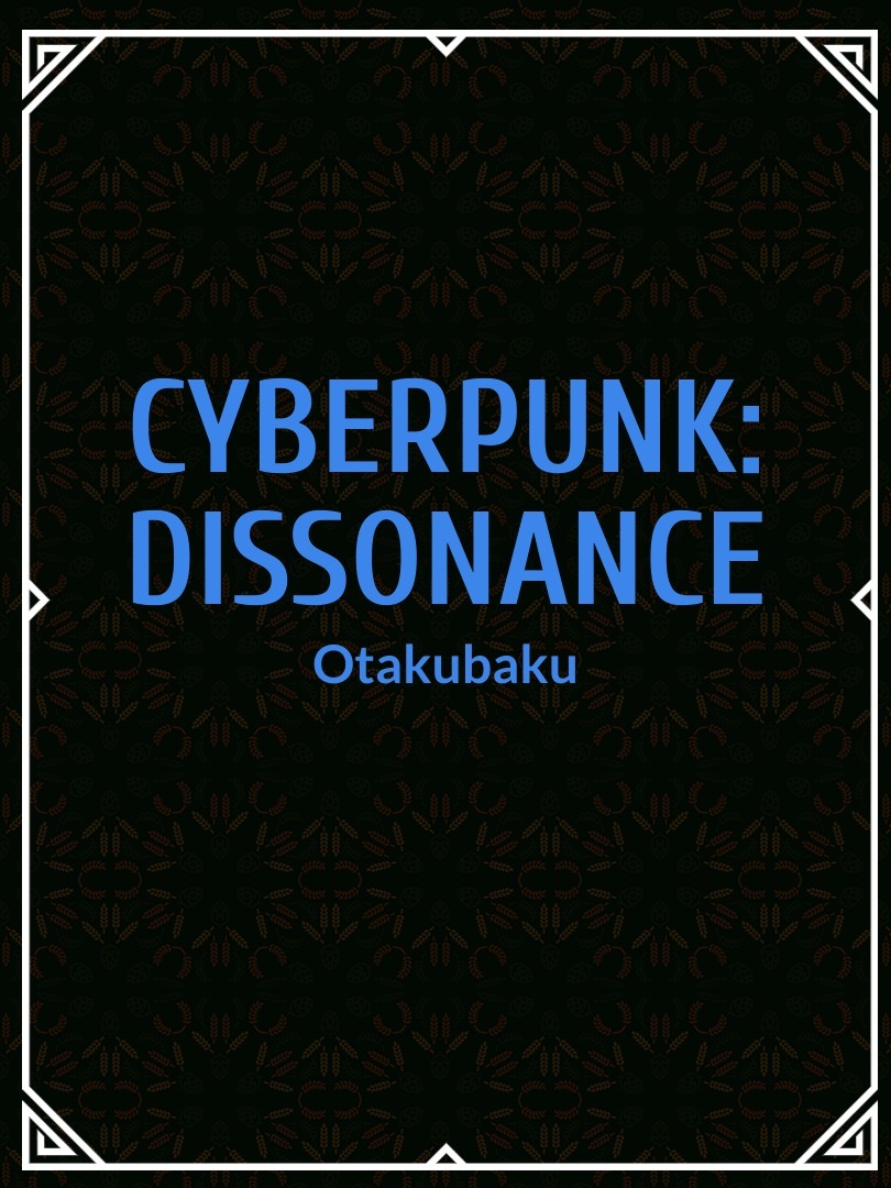 Cyberpunk:Dissonance