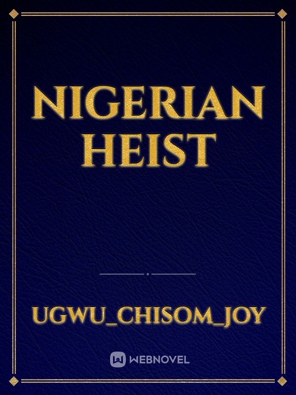 Nigerian heist Book