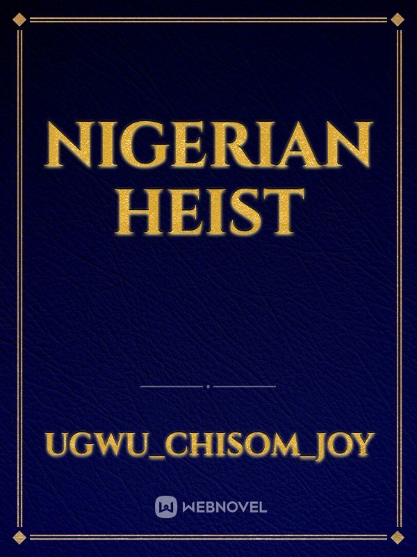 Nigerian heist Book