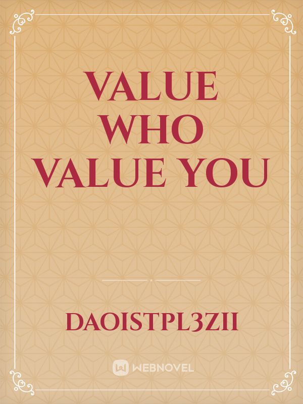 value who value you