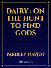 Dairy : On The Hunt To Find Gods Book
