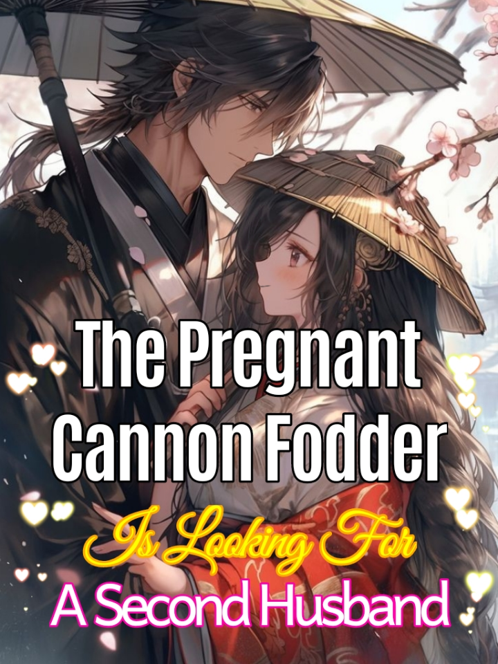 The Pregnant Cannon Fodder Is Looking For A Second Husband