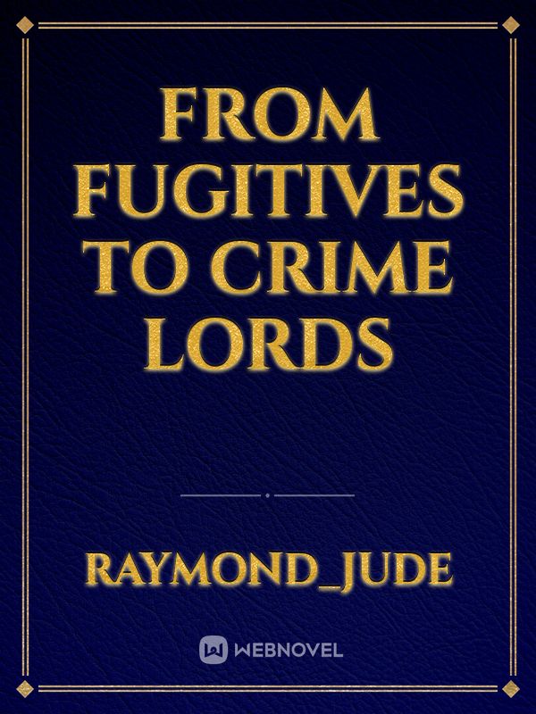 From fugitives to crime lords Book