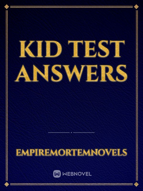 Kid test answers