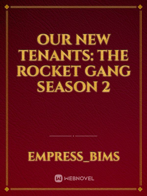 OUR NEW TENANTS: THE ROCKET GANG SEASON 2 Book