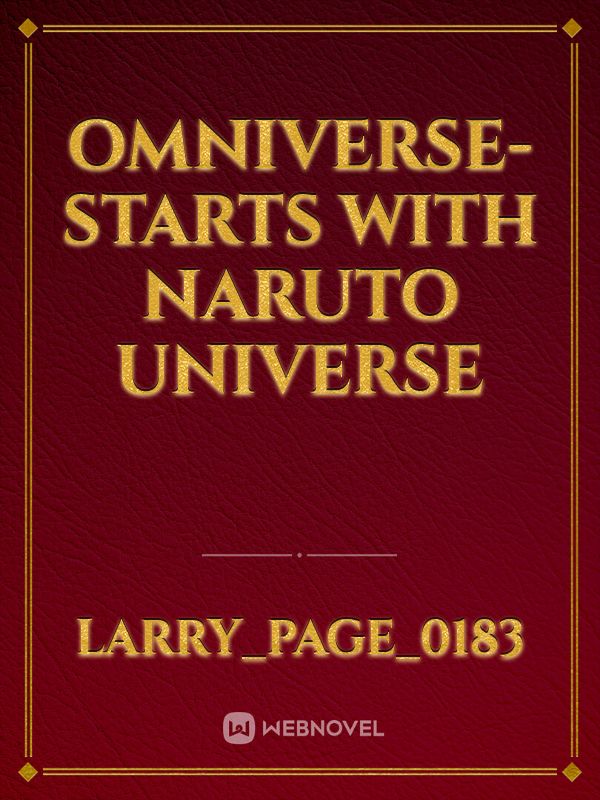 Omniverse- starts with Naruto Universe Book