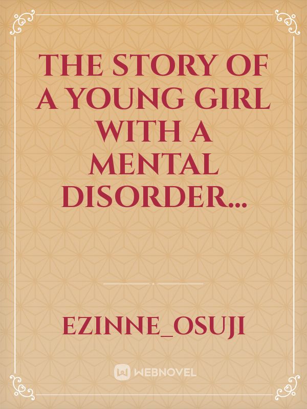 The story of a young girl with a mental disorder... Book
